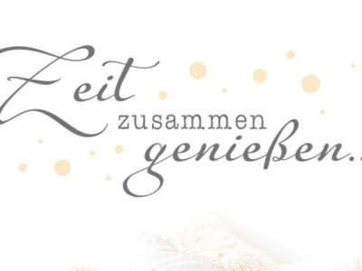 Gemeinsam Zeit genießen!